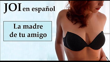 Instrucciones con española para masturbarte con la madre de tu colega.